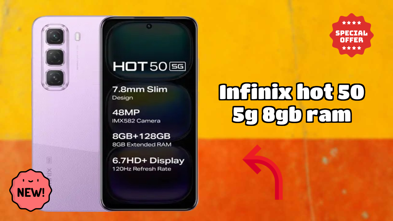Infinix Infinix Hot 50 5G 8GB RAM - बेस्ट फीचर्स जो आपको जानने चाहिए