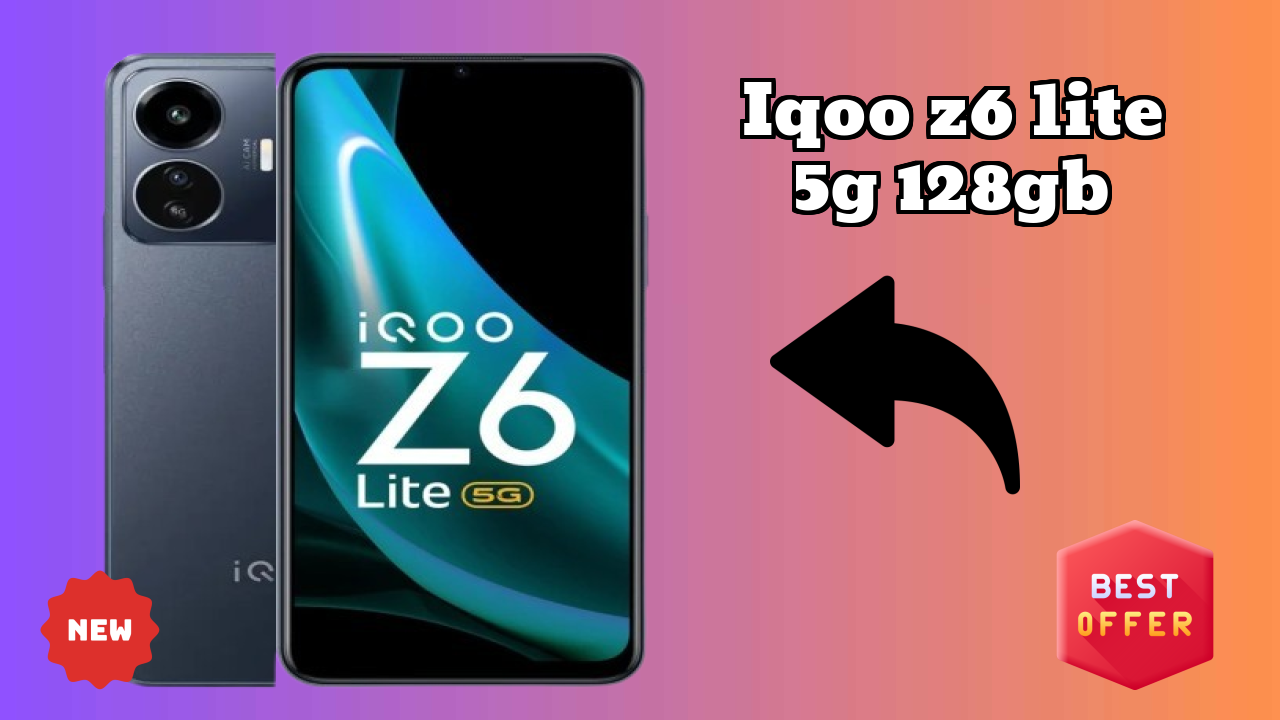 IQOO IQOO Z6 Lite 5G 128GB - टॉप फीचर्स जो आपको जानने चाहिए