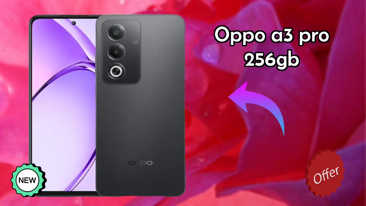 OPPO A3 Pro 256GB डिस्प्ले साइज़: 6.67 Inches (16.94 Cm) स्क्रीन रिव्यु