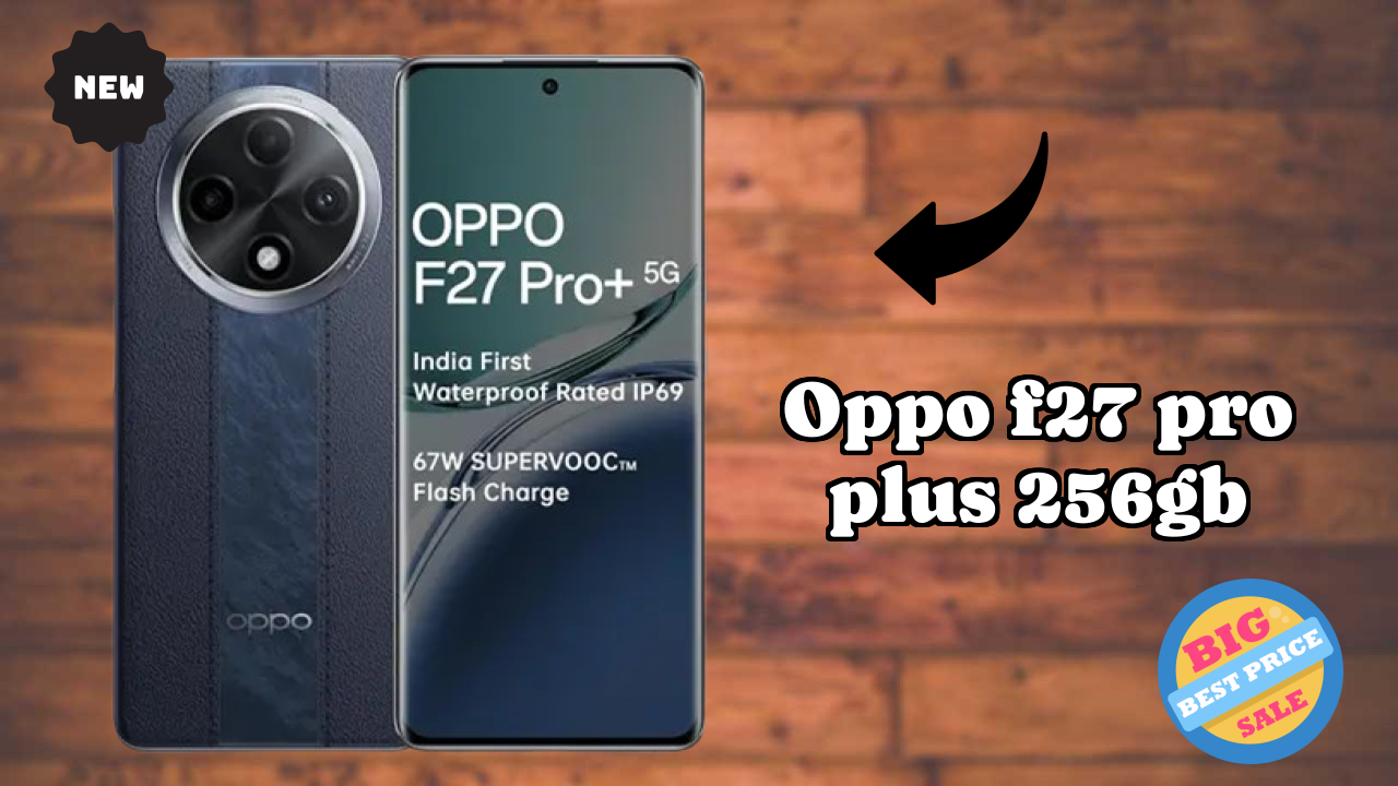 OPPO F27 Pro Plus 256GB बैटरी टेस्ट: क्या 5000 MAh पूरे दिन चलती है?
