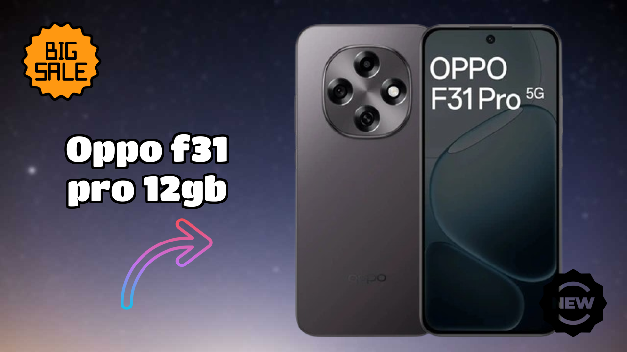OPPO F31 Pro 12GB 2026 बनाम बाजार प्रतिस्पर्धा – एक्सपर्ट फैसला