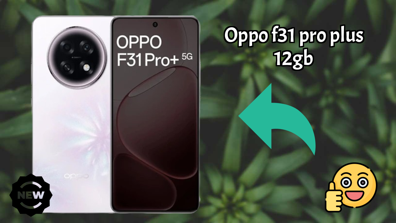 OPPO F31 Pro Plus 12GB क़ीमत: ₹34,999 - क्या खरीदने के लायक है?