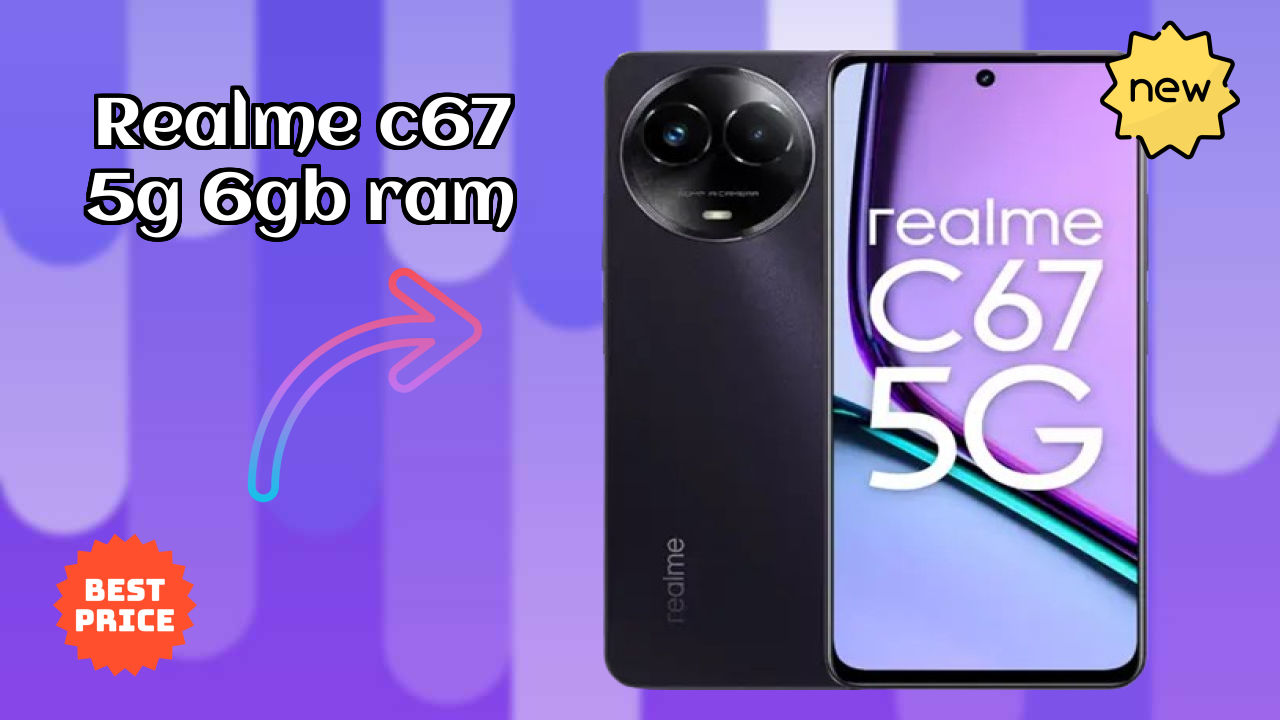 ₹11,909 पर Realme C67 5G 6GB RAM - इसके बारे में सब कुछ