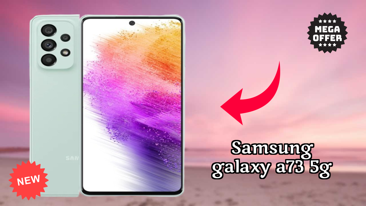 Samsung Galaxy A73 5G 2026 पूरा रिव्यु – ताकत और कमजोरियां