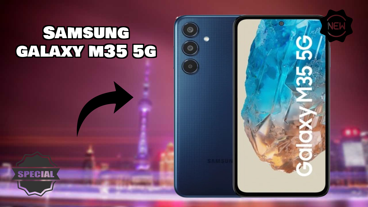 2026 Samsung Galaxy M35 5G: सभी स्मार्टफोन यूजरओं के लिए दुनिया में