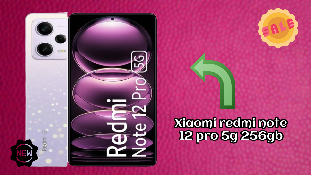 2026 Xiaomi Redmi Note 12 Pro 5G 256GB के लिए क़ीमत: बहुत मजबूत डिस्प्ले और अधिक