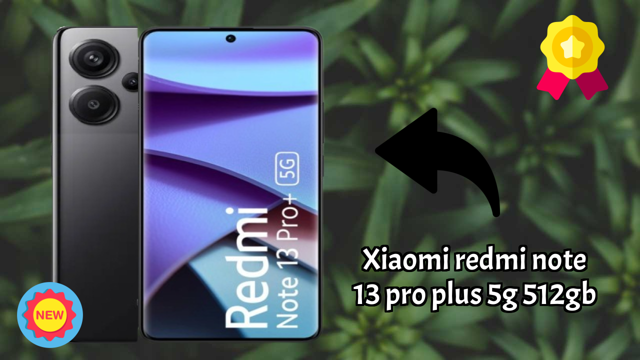Xiaomi Redmi Note 13 Pro Plus 5G 512GB 2026 स्पेसिफिकेशन ब्रेकडाउन – प्रतिस्पर्धी रिव्यु